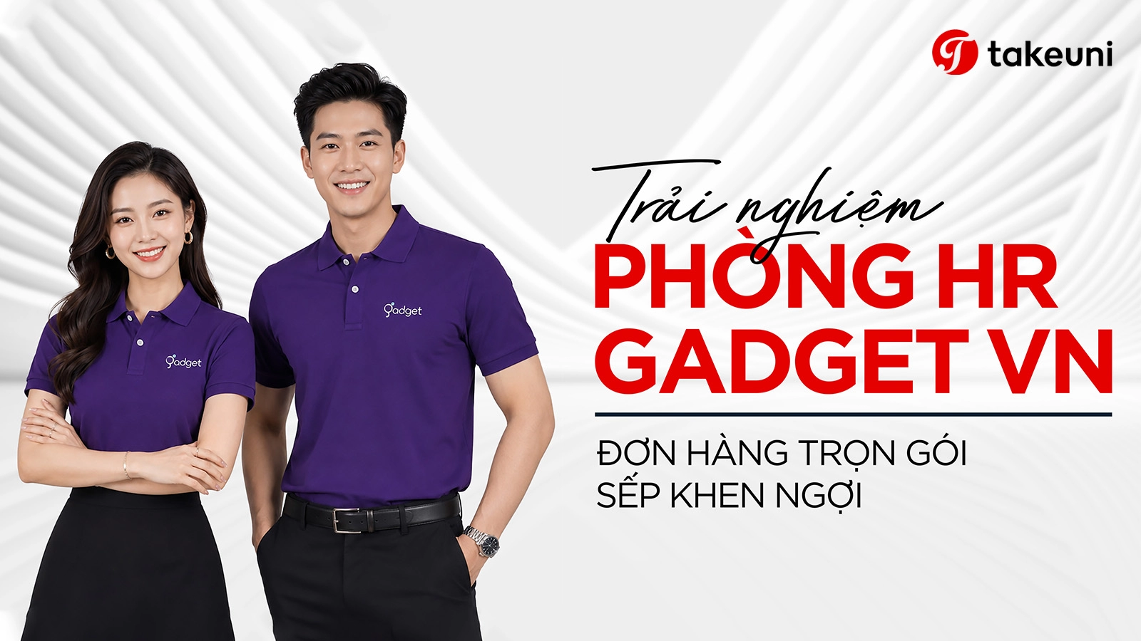 Trải nghiệm phòng HR Gadget Việt Nam khi đặt đơn hàng áo polo đồng phục trọn gói TakeUni