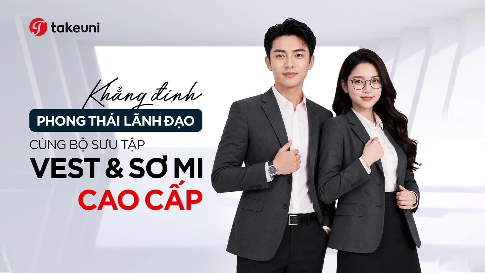 Khẳng định phong thái lãnh đạo cùng bộ sưu tập vest và sơ mi cao cấp TakeUni