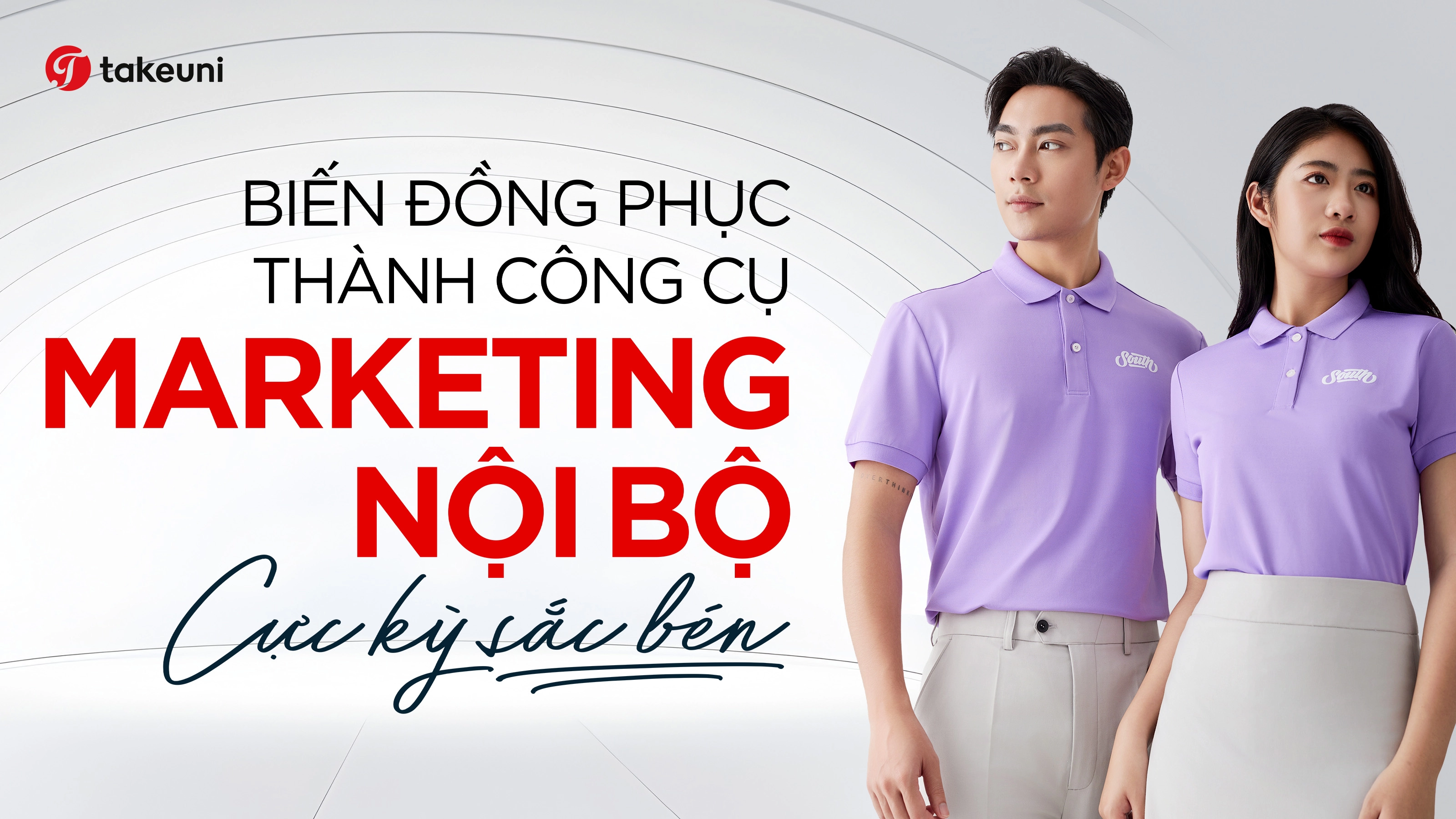 Giải pháp đồng phục TakeUni tối ưu nhận diện thương hiệu và marketing nội bộ