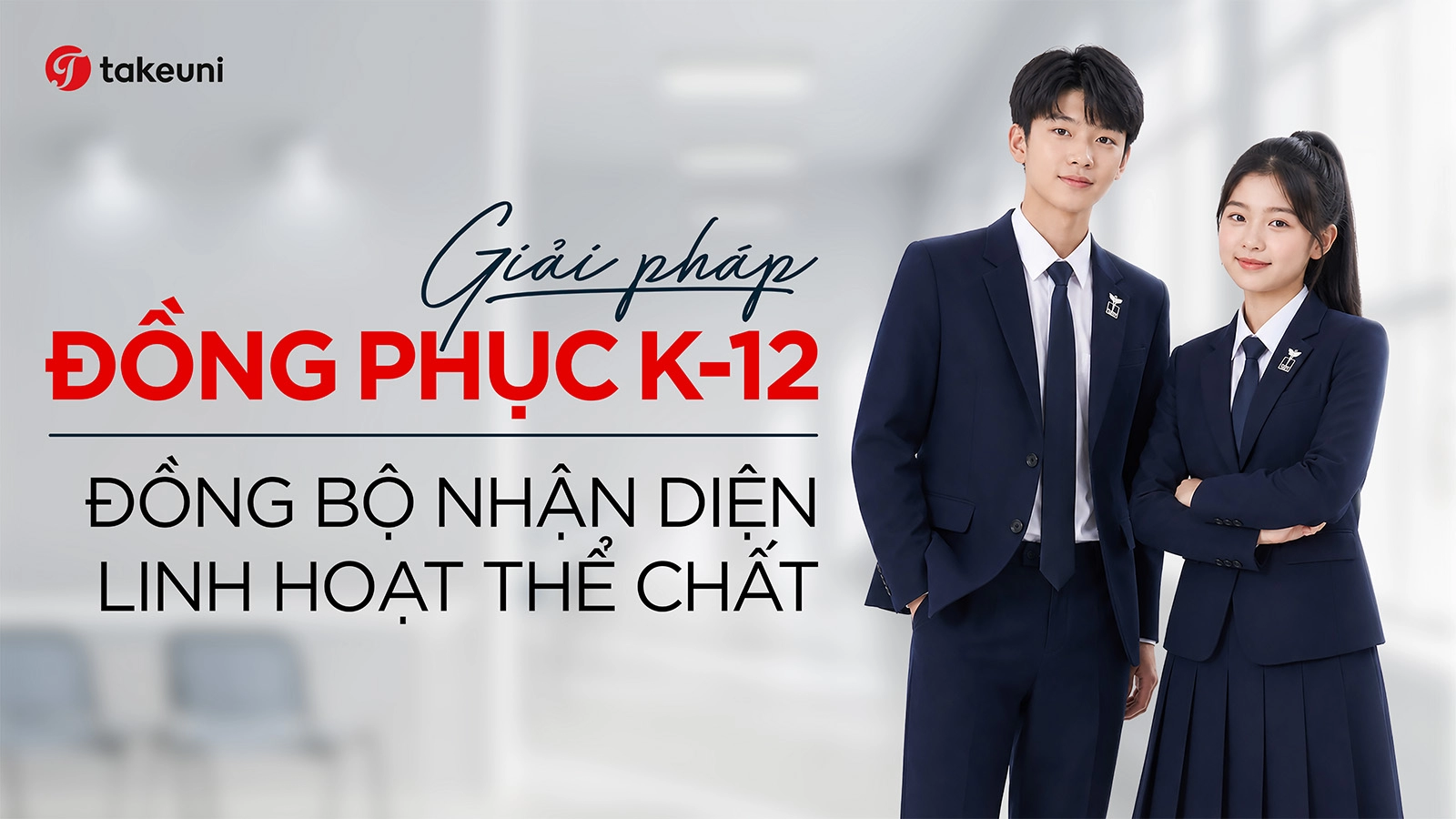 Chiến lược đồng phục liên cấp K12 đồng bộ nhận diện tối ưu thể chất từ TakeUni