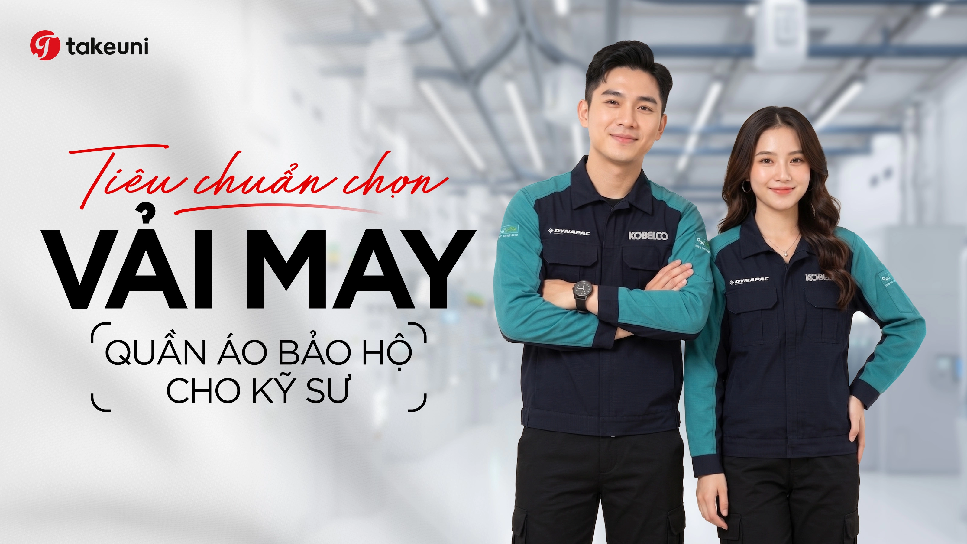 Tiêu chuẩn chọn vải may quần áo bảo hộ cho kỹ sư TakeUni